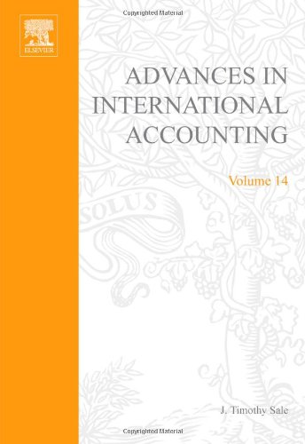 Advances In International Accounting Volume 14 1st Edition J Timothy Sale