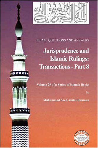Islam Questions And Answers Jurisprudence And Islamic Rulings Transactions Part 8 Muhammad