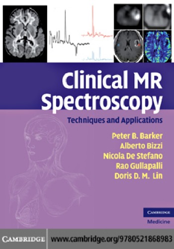 Clinical Mr Spectroscopy Techniques And Applications Peter B Barker