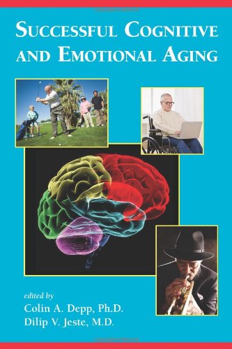 Successful Cognitive And Emotional Aging 1st Edition Colin A Depp