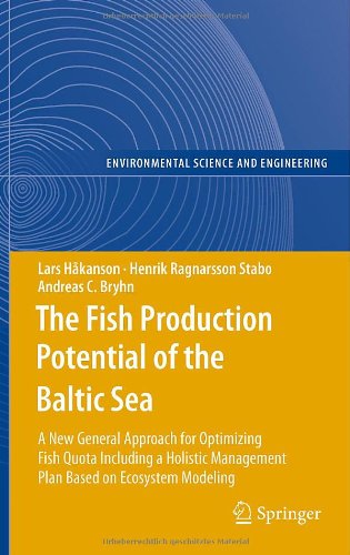 The Fish Production Potential Of The Baltic Sea A New General Approach For Optimizing Fish Quota Including A Holistic Management Plan Based On Ecosystem Modelling 1st Edition Lars Hkanson