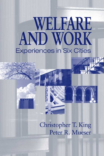 Welfare And Work Experiences In Six Cities Christopher T King