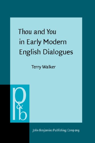 Thou And You In Early Modern English Dialogues Trials Depositions And Drama Comedy Terry Walker