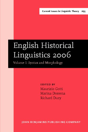 English Historical Linguistics 2006 Selected Papers From The Fourteenth International Conference On English Historical Linguistics Icehl 14 Bergamo 2125 August 2006 Volume I Syntax And Morphology 1st Maurizio Gotti