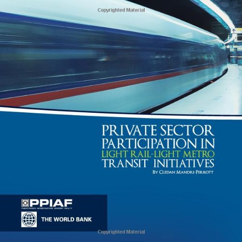 Private Sector Participation In Light Rail Light Metro Transit Initiatives Cledan Mandriperrott