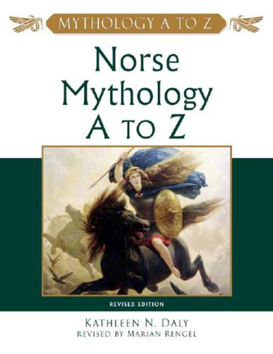 Norse Mythology A To Z Mythology A To Z Series Revised Kathleen N Daly