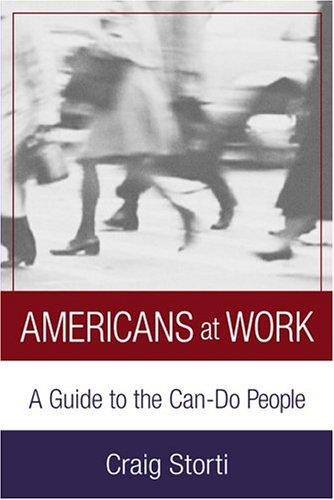 Americans At Work A Guide To The Cando People 1st Edition Craig Storti