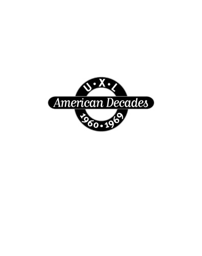 Uxl American Decades 1960 1969 196069 Tom Pendergast Sara Pendergast Editors