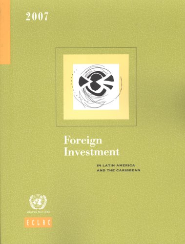 Foreign Investment In Latin America And The Caribbean 2007 Economic Commission For Latin America And The Caribbean United Nations