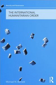 The International Humanitarian Order Security And Governance 1st Edition Michael Barnett