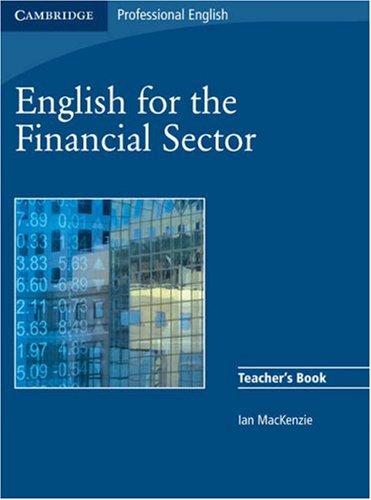 English For The Financial Sector Teachers Book 1 Tch Ian Mackenzie