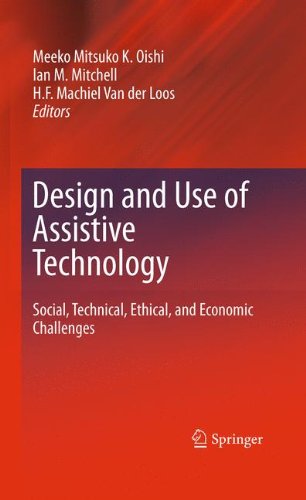 Design And Use Of Assistive Technology Social Technical Ethical And Economic Challenges 1st Edition Anita Silvers Auth