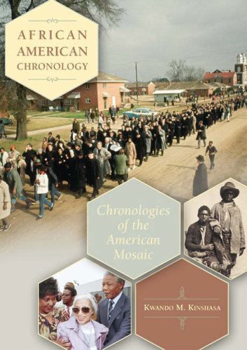 African American Chronology Chronologies Of The American Mosaic 1st Edition Kwando M Kinshasa