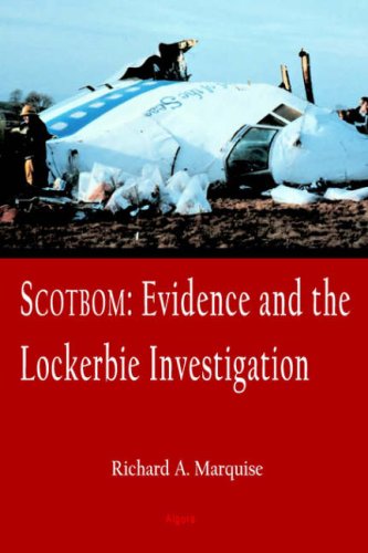Scotbom Evidence And The Lockerbie Investigation Richard A Marquise