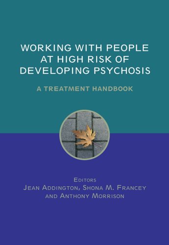 Working With People At High Risk Of Developing Psychosis A Treatment Handbook 1st Edition Jean Addington