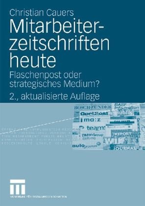 Mitarbeiterzeitschriften Heute Flaschenpost Oder Strategisches Medium 2 Auflage Christian Cauers