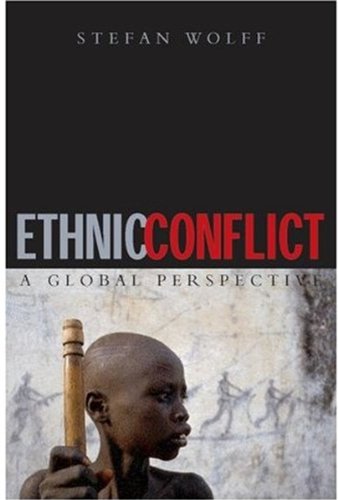 Ethnic Conflict A Global Perspective 1st Stefan Wolff