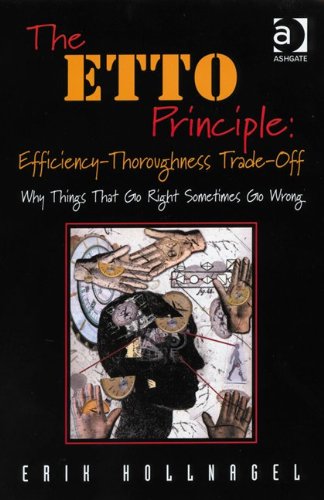 The Etto Principle Efficiencythoroughness Tradeoff Erik Hollnagel