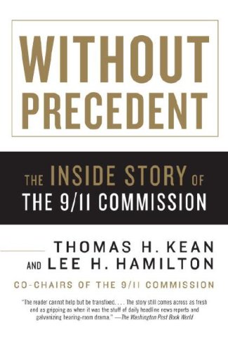 Without Precedent The Inside Story Of The 9 11 Commission Thomas H Kean