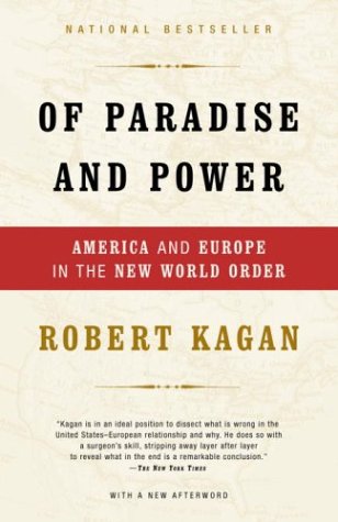 Of Paradise And Power America And Europe In The New World Order Robert Kagan