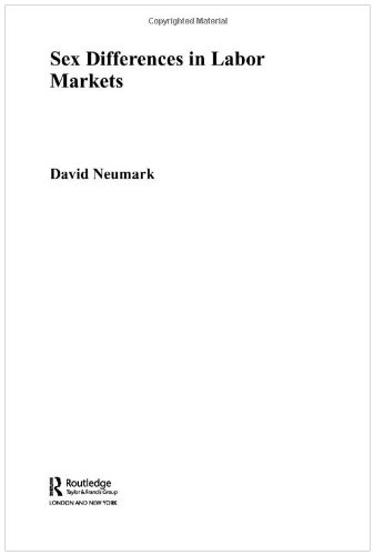 Sex Differences In Labor Markets Routledge Research In Gender And Society 10 1st Edition David Neumark