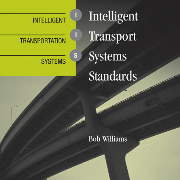 Intelligent Transport Systems Standards Bob Williams