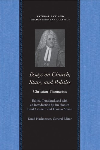 Essays On Church State And Politics Natural Law And Enlightenment Classics Christian Thomasius