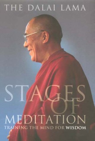 Stages Of Meditation Training The Mind For Wisdom First Edition The Dalai Lama