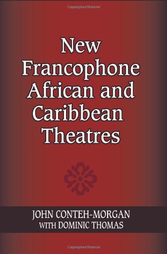 New Francophone African And Caribbean Theatres African Expressive Cultures John Contehmorgan