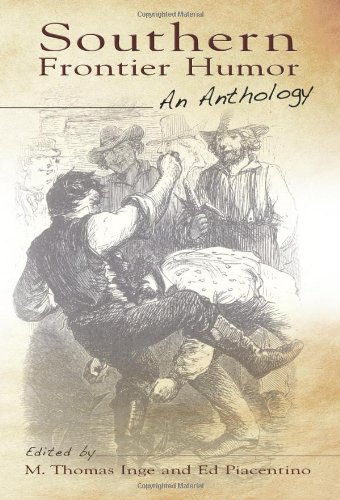 Southern Frontier Humor An Anthology 1st Edition M Thomas Inge