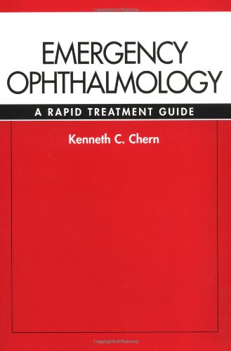 Emergency Ophthalmology A Rapid Treatment Guide 1st Edition Kenneth C Chern