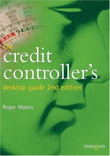 The Credit Controllers Desktop Guide 2nd Roger Mason