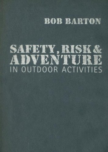 Safety Risk And Adventure In Outdoor Activities Bob Barton