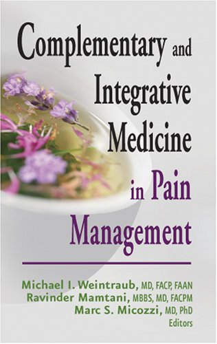 Complementary And Integrative Medicine In Pain Management 1st Edition Michael I Weintraub Md Facp Faan