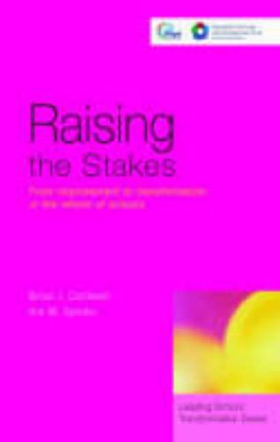 Raising The Stakes From Improvement To Transformation In The Reform Of Schools Leading School Transformation 1st Edition Caldwell Spin