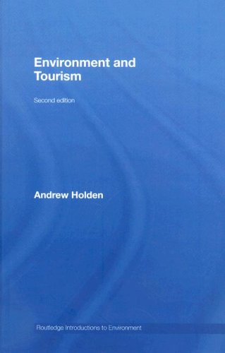 Environment And Tourism Routledge Introductions In Environment 2nd Edition Andrew Holden
