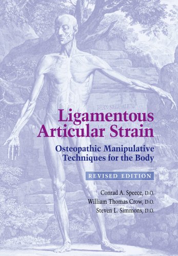 Ligamentous Articular Strain Osteopathic Manipulative Techniques For The Body Revised Edition Revised Conrad A Speece