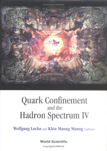 Quark Confinement And The Hadron Spectrum Iv 1st Wolfgang Lucha