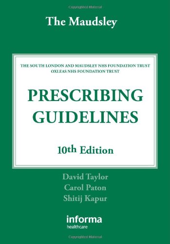 The Maudsley Prescribing Guidelines Tenth Edition Taylor The Maudsley Prescribing Guidelines 10th Edition David Taylor