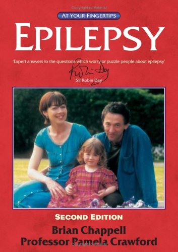 Epilepsy The At Your Fingertips Guide 2nd Edition At Your Fingertips 2nd Brian Chappell