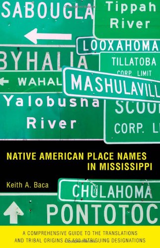 Native American Place Names In Mississippi Keith A Baca