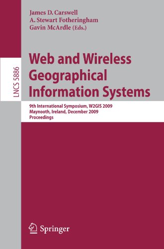 Web And Wireless Geographical Information Systems 9th International Symposium W2gis 2009 Maynooth Ireland December 78 2009 Proceedings 1st Edition Hanan Samet Auth