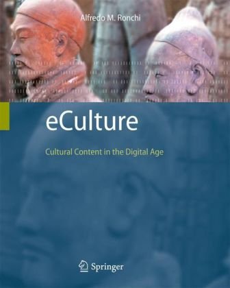 Eculture Cultural Content In The Digital Age 1st Edition Alfredo M Ronchi