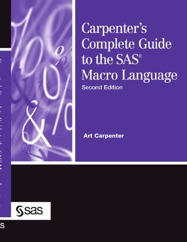 Carpenters Complete Guide To The Sas Macro Language 2nd Edition 2nd Art Carpenter