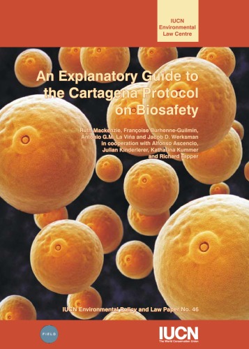 An Explanatory Guide To The Cartagena Protocol On Biosafety Iucn Environmental Law Paper No 46 G M La Vina