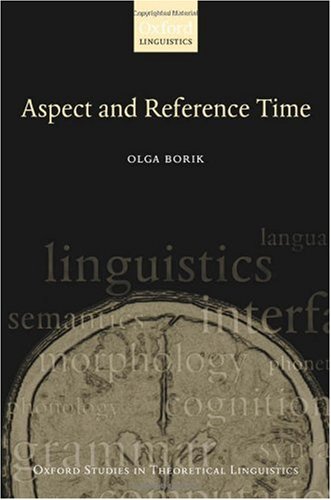 Aspect And Reference Time Olga Borik