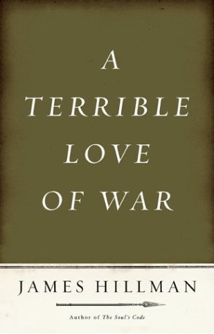 A Terrible Love Of War First Edition James Hillman