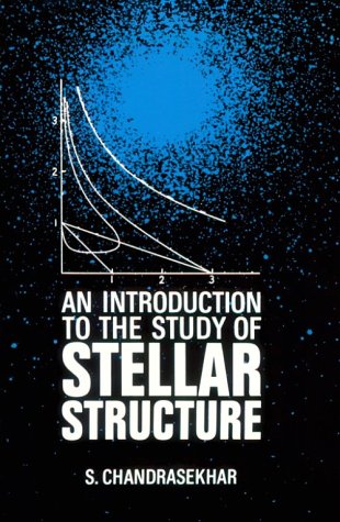 An Introduction To The Study Of Stellar Structure Dover Publications S Chandrasekhar