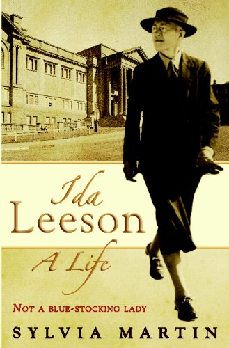 Ida Leeson A Life Not A Bluestocking Lady Sylvia Martin