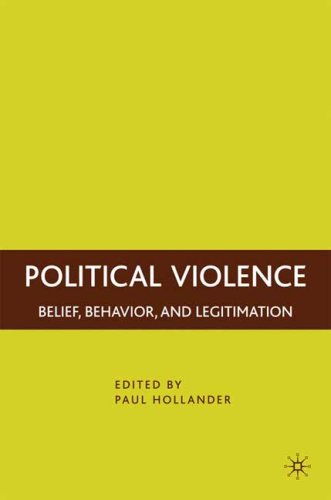 Political Violence Belief Behavior And Legitimation First Edition Paul Hollander